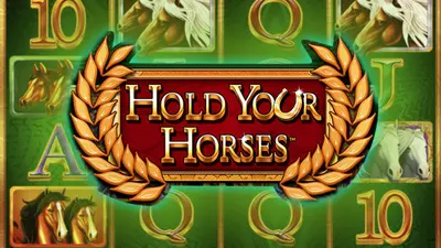 hold your horses
